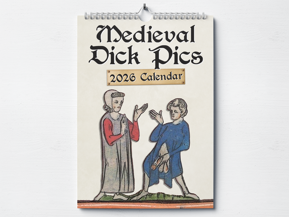 Medieval Dick Pics - 2026 A4 Wall Calendar – The Calendar Cartel